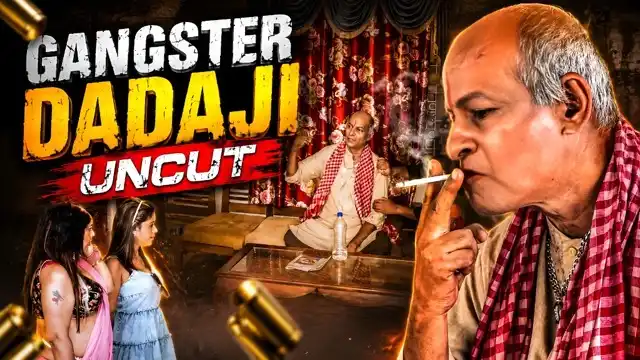 Gangster Dadaji 2026 Uncut Short Film