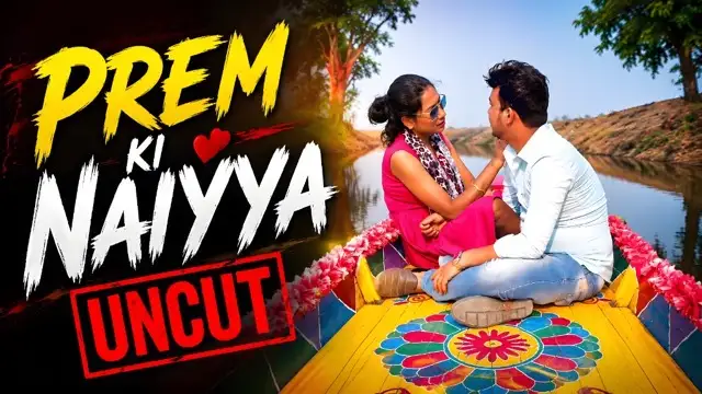 Prem Ki Naiyya 2026 Uncut Short Film